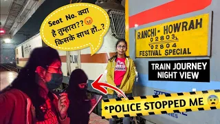 *COPS CAUGHT ME* Ranchi To Kolkata Train Vlog | 02083 RNC - HWH SPECIAL Via TATANAGAR & KHARAGPUR