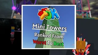 JToH Mini Towers Ranked From Worst To Best