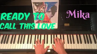 READY TO CALL THIS LOVE - Mika - Piano Cover