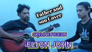 Skyline Pigeon | Elton John | Father and son Cover | Pride of Brgy. Hinakpan Guihulngan City