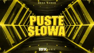 Mega Dance - Puste Słowa (RFX REMIX) 2023