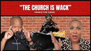 "The Church is WACK" | #heresthething