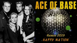 Ace of Base - Happy nation  Remix 2019