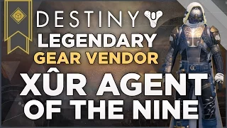 Destiny: Xur Agent Of the Nine, Vendor Information Plus Exotic And Legendary gear