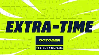 Extra time Ligue 1 Uber Eats - October (season 2023/2024)