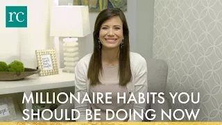 Millionaire Habits You Should Be Doing Now