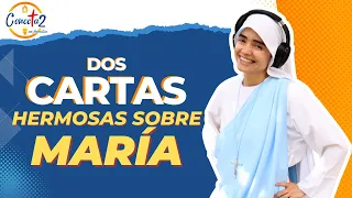 “Dos cartas hermosas sobre María” - Conecta2 en Familia