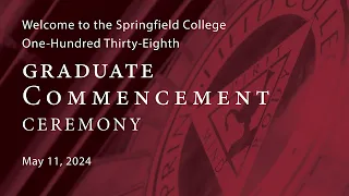 Springfield College Graduate Student Commencement Ceremony