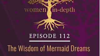 112: The Wisdom of Mermaid Dreams