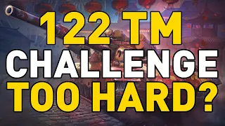 Is the 122 TM Lunar Challenge POSSIBLE in World of Tanks???