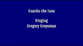 Youtube-Gregory Groysman "Guarda che luna" by Fred Buscaglione