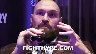 TYSON FURY "VERY BRUTALLY HONEST" ABOUT WILDER'S POWER; REVEALS HE SPOKE TO ARREOLA ABOUT HIM