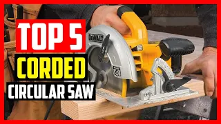 Top 5 Best Corded Circular Saw Reviews of 2022