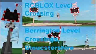 ROBLOX Berrington Level Crossings Gloucstershire Update Part Two