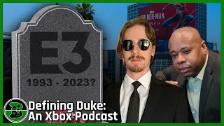 The Death of E3 Is Upon Us | Defining Duke, Episode 117