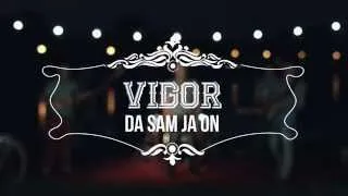 GRUPA VIGOR - Da sam ja on (OFFICIAL VIDEO)