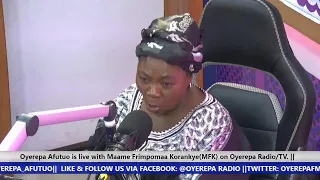 Oyerepa Afutuo is live with Maame Frimpomaa Korankye(MFK) on Oyerepa Radio/TV. ||09-09-2022