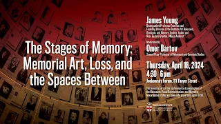 James Young — The Stages of Memory: Memorial Art, Loss, and the Spaces Between
