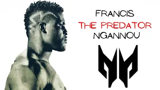 FRANCIS THE PREDATOR NGANNOU - BEST HIGHLIGHTS AND KNOCKOUTS HD 2020
