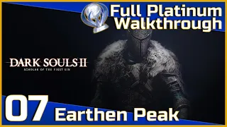 Dark Souls II Full Platinum Walkthrough - 07 - Earthen Peak