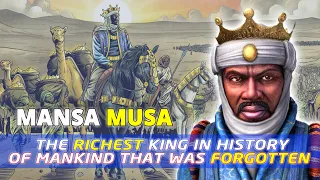 Mansa Musa - The Richest King in history of Mankind That Was Forgotten | Mali Empire