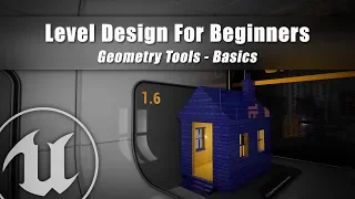 Geometry Tools Basics - #3 Unreal Engine 4: Level Design For Beginners