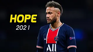 Neymar Jr ► Hope - xxxtentaction | Skills & Goals | HD