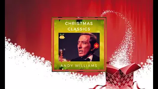 Andy Williams   Christmas Classics FULL ALBUM