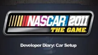 Nascar 2011: The Game - Car Setup Dev Diary | HD