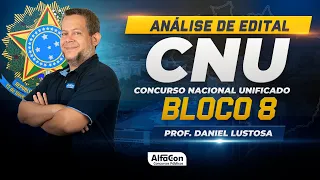 CONCURSO CNU - Análise do Bloco 8 - AlfaCon