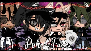 ♥️Poker Face♠️ GLMV ▪︎Read description▪︎