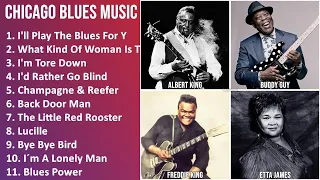 CHICAGO BLUES Music Mix - Albert King, Buddy Guy, Freddie King, Etta James - I'll Play The Blues...