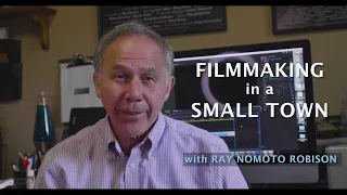 "Filmmaking in a Small Town" Introduction