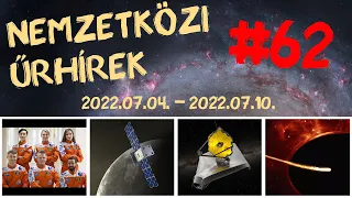 Nemzetközi űrhírek | 2022/28 | #62 | ŰRKUTATÁS MAGYARUL