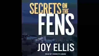 Secrets on the Fens: DI Nikki Galena Series, Book 12 - Joy Ellis