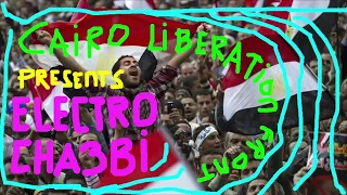 Cairo Liberation Front Presents Electro Cha3bi Mixtape