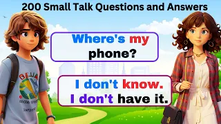 200 Small Talk Questions and Answers - Real English Conversation & Listening Practice