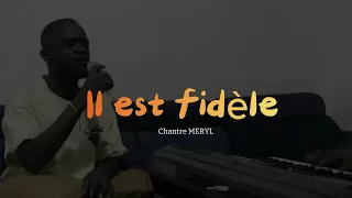 Tu es fidèle - Chantre Meryl