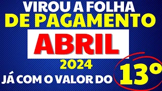 INSS -  VIROU A FOLHA DE PAGAMENTO DE ABRIL 2024 + 13º SALÁRIO ANTECIPADO APOSENTADOS PENSIONISTAS