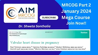 35. AIM MRCOG: TOG 2023 - Valvular Heart Disease