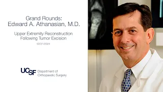 Grand Rounds: Upper Extremity ReconstructionFollowing Tumor Excision | 02/21/2024