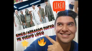 || REACCION || CNCO FT. ABRAHAM MATEO - ME VUELVO LOCO