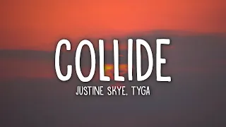 Justine Skye - Collide (Lyrics) ft. Tyga | 1hour Lyrics