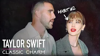 5 Attractive Habits Taylor Swift Uses On Everyone She Meets | Classic Charm