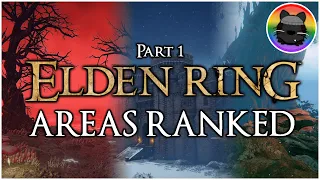 I RANKED all 22 Areas in ELDEN RING - Pt 1 [#22 - #11]