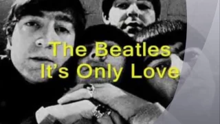 It's only love, Lennon-McCartney