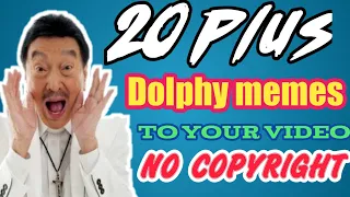 Dolphy memes to your youtube videos. #nocopyright