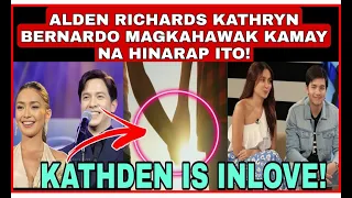 ALDEN RICHARDS|KATHRYN BERNARDO MAGKAHAWAK KAMAY NA HINARAP ITO|KATHDEN IS INLOVE