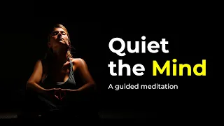 Meditation to Quiet your Mind: Uncover the SECRET!