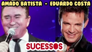 AMADO BATISTA, EDUARDO COSTA SOFRENCIA DEMAIS DA CONTA AS MELHORES E OUTRAS pt04 UNIVERS🌐 #musica